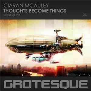 Ciaran McAuley - Thoughts Become Things