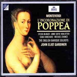 Claudio Monteverdi - McNair, Von Otter, Hanchard, The English Baroque Soloists - Eliot Gardiner - L'Incoronazione Di Poppea