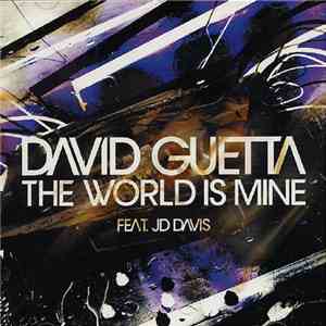 David Guetta Feat. JD Davis - The World Is Mine