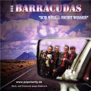 Die Barracudas - Ich Will... Nicht Wissen