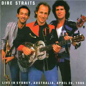 Dire Straits - Live In Sydney, Australia, April 26, 1986