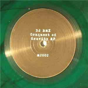 DJ BMX  - Conquest Of Gravity EP