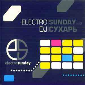 DJ Сухарь - Electro Sunday Vol. 2
