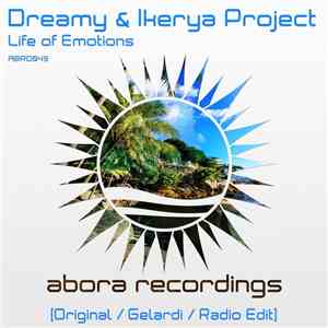 Dreamy  & Ikerya Project - Life Of Emotions