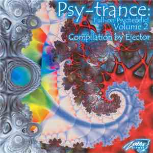 Ejector - Psy-Trance: Full-On Psychedelic! Volume 2
