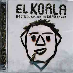 El Koala - Rock Rustico de Lomo Ancho