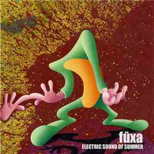 Füxa - Electric Sound Of Summer