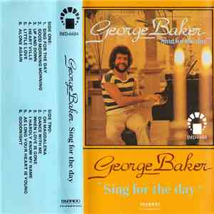 George Baker - Sing For The Day