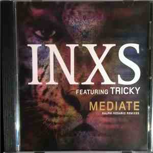 INXS Featuring Tricky - Mediate (Ralphi Rosario Remixes)