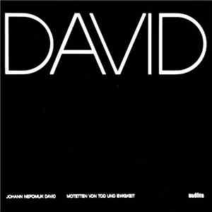 Johann Nepomuk David - Motetten Von Tod Und Ewigkeit