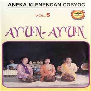Karawitan RRI Surakarta - Aneka Klenengan Gobyog Vol. 5: Ayun-Ayun