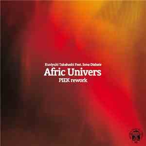Kuniyuki Takahashi Feat. Sona Diabaté - Afric Univers (Piek Rework)