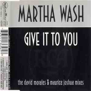 Martha Wash - Give It To You (The David Morales & Maurice Joshua Mixes)