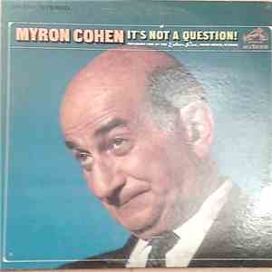 Myron Cohen - It's Not A Question! (Recorded Live At The Eden Roc, Miami Beach, Florida)