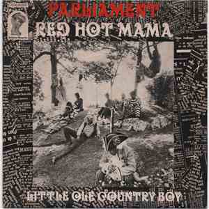 Parliament - Red Hot Mama / Little Ole Country Boy