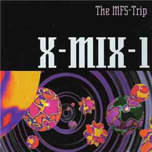Paul Van Dyk - X-Mix-1: The MFS-Trip