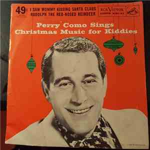Perry Como - I Saw Mommy Kissing Santa Claus / Rudolph The Red-Nosed Reinde ...