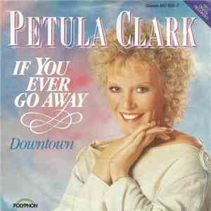 Petula Clark - If You Ever Go Away