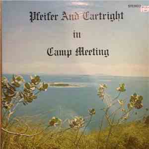 Pfeifer And Cartright - In Camp Meeting