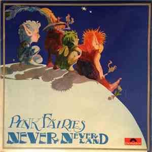 Pink Fairies - Never- Neverland