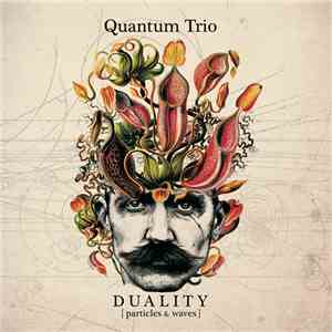 Quantum Trio - Duality: Particles & Waves