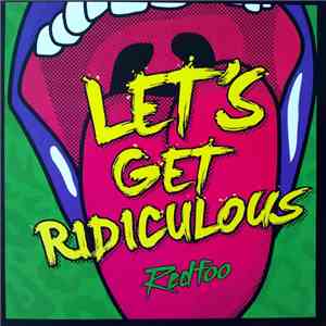 Red Foo - Let's Get Ridiculous