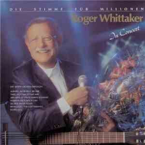 Roger Whittaker - In Concert - Die Stimme Für Millionen