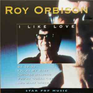 Roy Orbison - I Like Love