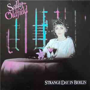 Sally Oldfield - Strange Day In Berlin