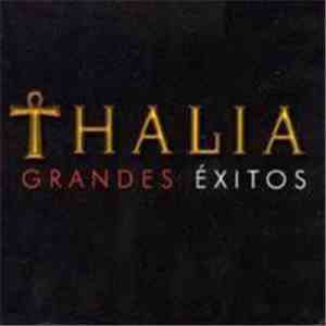 Thalía - Grandes Éxitos