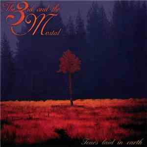 The 3rd And The Mortal - Tears Laid In Earth