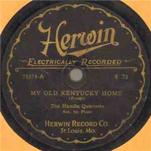 The Hamlin Quartette - My Old Kentucky Home / The Old Oaken Bucket