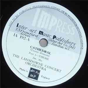 The Lansdowne Concert Orchestra - Cathedral Parts 1 & 2