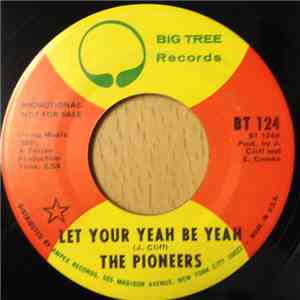 The Pioneers - Let Your Yeah Be Yeah