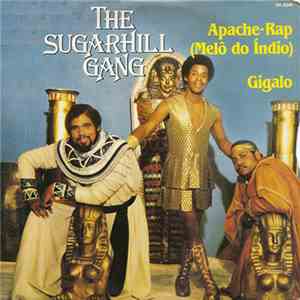 The Sugarhill Gang - Apache-Rap (Melô Do Índio) / Giggalo