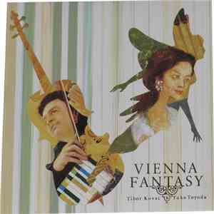 Tibor Kovac & Yuko Toyoda  - ヴィエナ・ファンタジー＝Vienna Fantasy
