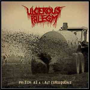 Ulcerous Phlegm - Phlegm As A Last Consequence