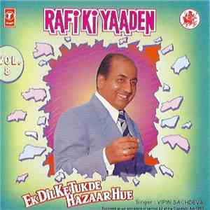 Vipin Sachdeva - Rafi Ki Yaaden. Vol. 8. Ek Dil Ke Tukde Hazaar Hue