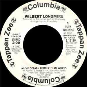 Wilbert Longmire - Music Speaks Louder Than Words