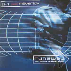 B1 Feat. Maverick - Runaway (Moi, Toujours, J'Ai Désire L'Amour)