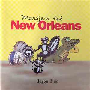 Bayou Blue - Marsjen Til New Orleans