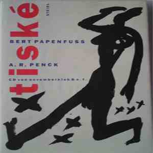 Bert Papenfuss, A.R. Penck, O.T. , Novemberklub - Tiské