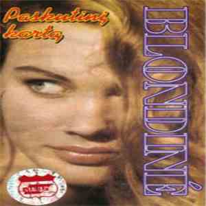 Blondinė - Paskutinį Kartą