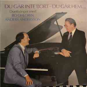 Bo Ohlgren, Anders Andersson  - Du Går Inte Bort - Du Går Hem...