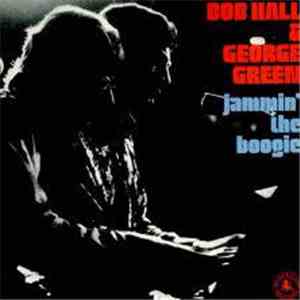 Bob Hall  & George Green  - Jammin' The Boogie