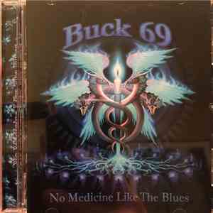 Buck 69 - No Medicine Like The Blues