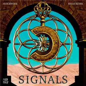Clockwork  & Taylr Renee - Signals