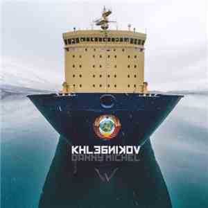 Danny Michel, Chris Hadfield - Khlebnikov