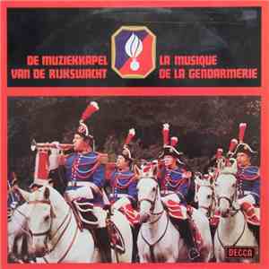 De Muziekkapel Van De Rijkswacht / La Musique De La Gendarmerie - De Muziekkapel Van De Rijkswacht / La Musique De La Gendarmerie