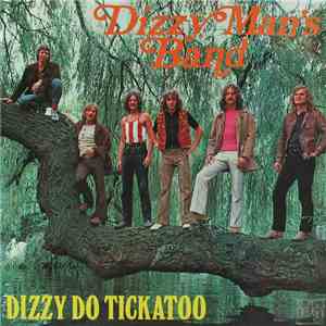 Dizzy Man's Band - Dizzy Do Tickatoo